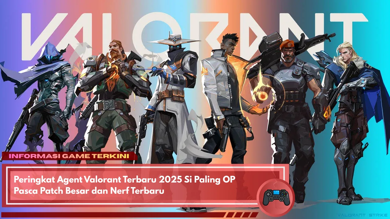 Update Valorant Patch 8.0 Terbaru Agent Jadi Makin OP